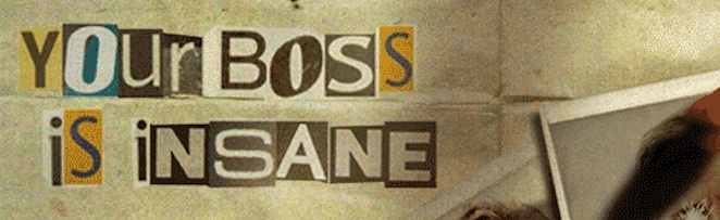 Infographic Header: Your Boss Is Insane